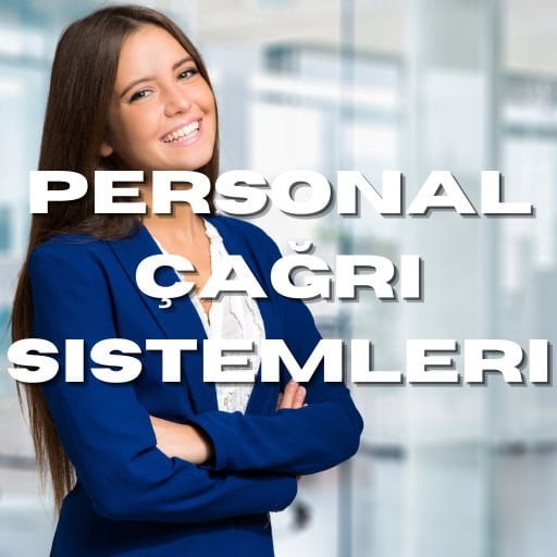 Personel ve Görevli Çağrı Sistemleri